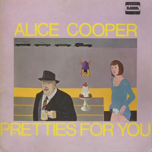 Pretties for You - Alice Cooper